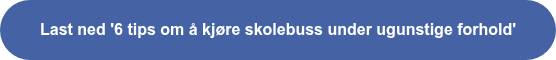 Last ned '6 tips om å kjøre skolebuss under ugunstige forhold'