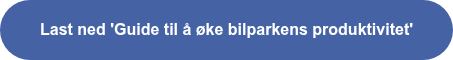 Last ned 'Guide til å øke bilparkens produktivitet'