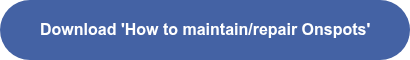 Download 'How to maintain/repair Onspots'