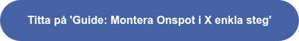 Titta på 'Guide: Montera Onspot i X enkla steg'
