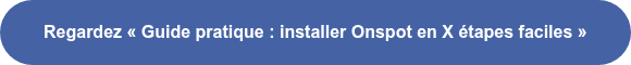 Regardez « Guide pratique : installer Onspot en X étapes faciles »