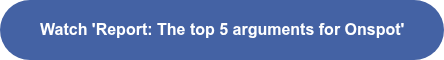 Watch 'Report: The top 5 arguments for Onspot'