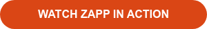 WATCH ZAPP IN ACTION
