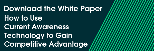 Download the White Paper How to Use Current Awareness Technology to Gain Competitive Advantage