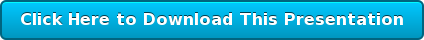 Click Here to Download This Presentation