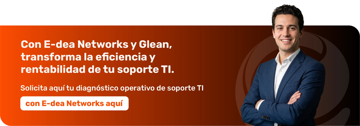 Evaluación del ROI y modernización del soporte TI en empresas de telecomunicaciones con E-dea Networks y Glean.