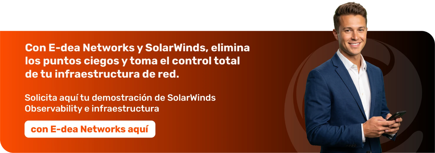 Monitoreo y observabilidad de la infraestructura de red de telecomunicaciones con E-dea Networks y SolarWinds Observability.