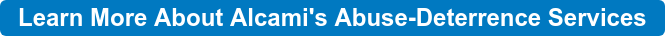 Learn More About Alcami's Abuse-Deterrence Services