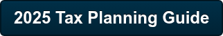 2025 Tax Planning Guide
