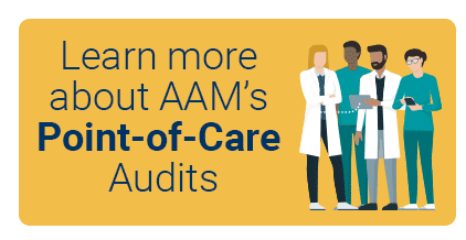 Learn more about AAM's Point-of-Care Audits