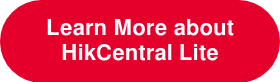 Learn More about HikCentral Lite