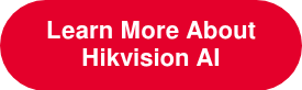 Learn More About Hikvision AI