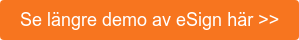 Se längre demo av eSign här >>