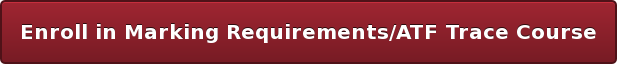 Enroll in Marking Requirements/ATF Trace Course