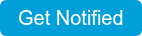 Get Notified