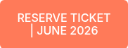 RESERVE TICKET | JUNE&nbsp;2026
