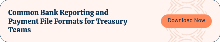 Common Bank Reporting and Payment File Formats for Treasury Teams