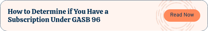 How to Determine if You Have a Subscription Under GASB 96
