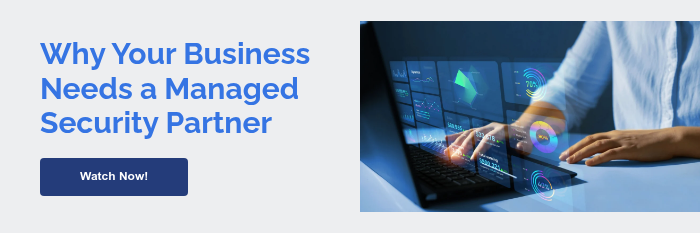 Why Your Business Needs a Managed Security Partner  