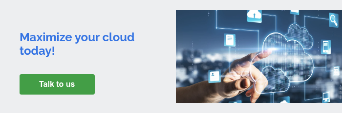   Maximize your cloud today!    