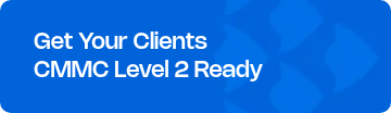 <p style="text-align: left; line-height: 1.2;"><span style="font-weight: normal;"></span><span style="font-size: 21px; font-family: Nohemi;">Get Your Clients<br>CMMC Level 2 Ready</span><span style="font-size: 21px; font-family: Nohemi;"><br></span></p>