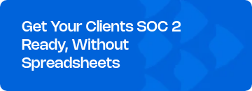 <p style="text-align: left; line-height: 1.2;"><span style="font-weight: normal;"></span><span style="font-size: 21px; font-family: Nohemi;">Get Your Clients SOC 2 Ready, Without Spreadsheets</span><span style="font-size: 21px; font-family: Nohemi;"><br></span></p>