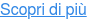 Scopri di più