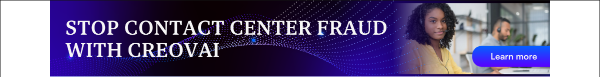 Stop contact center fraud with Creovai