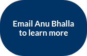<h4>Email Anu Bhalla to learn more</h4>