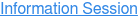 Information Session