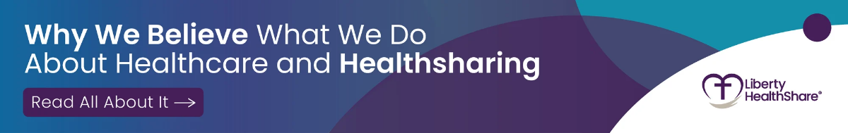Liberty HealthShare | Why We Believe
