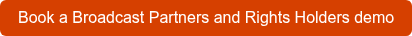 Book a Broadcast Partners and Rights Holders demo