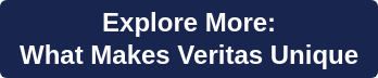Explore More:  What Makes Veritas Unique