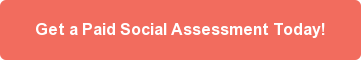 Get a Paid Social Assessment Today!