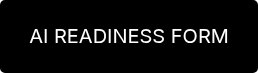 AI READINESS FORM