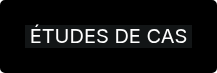 ÉTUDES DE CAS