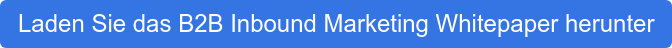 Laden Sie das B2B Inbound Marketing Whitepaper herunter