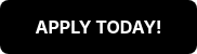 <strong>APPLY TODAY!</strong>