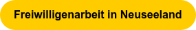 Freiwilligenarbeit in Neuseeland