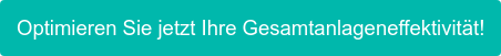 Optimieren Sie jetzt Ihre Gesamtanlageneffektivität!