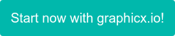 Start now with graphicx.io!
