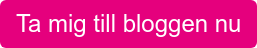 Ta mig till bloggen nu
