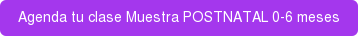 Agenda tu clase Muestra POSTNATAL 0-6 meses