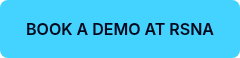 BOOK A DEMO AT RSNA
