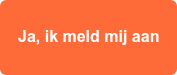 Ja, ik meld mij aan