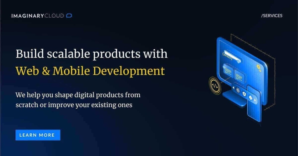 Build scalable products with Web & Mobile Development