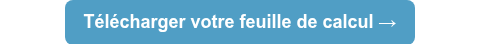 Télécharger votre feuille de calcul&nbsp;→