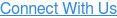 Connect With Us