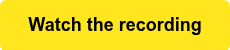 <p style="font-weight: bold;">Watch the recording</p>