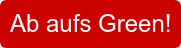 Ab aufs Green!